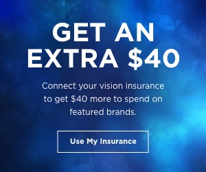 get an extra 40 dollars when you connect your vision insurance